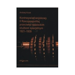 Kontrwywiad wojskowy II Rzeczpospolitej przeciwko radzieckim służbom specjalnym 1921-1939