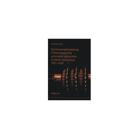 Kontrwywiad wojskowy II Rzeczpospolitej przeciwko radzieckim służbom specjalnym 1921-1939