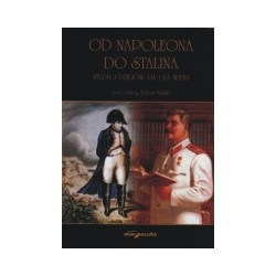 Od Napoleona do Stalina. Studia z dziejów XIX i XX wieku