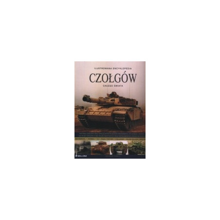 Ilustrowana encyklopedia czołgów całego świata