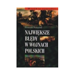 Największe błędy w wojnach polskich