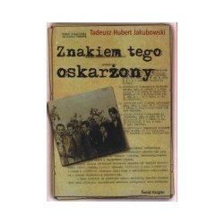 Znakiem tego oskarżony