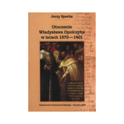 Otoczenie Władysława Opolczyka w latach 1370-1401