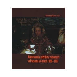 Konserwacja zabytków ruchomych w Poznaniu w latach 1990-2007