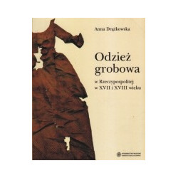 Odzież grobowa w Rzeczpospolitej w XVII i XVIII wieku