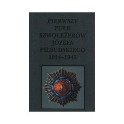 Pierwszy Pułk Szwoleżerów Józefa Piłsudskiego 1914-1945