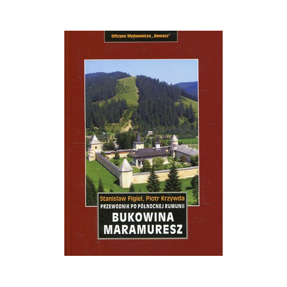 Północna Rumunia. Bukowina i Maramuresz
