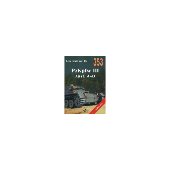 353 PzKpfw III Ausf. A-D Tank Power vol. CV