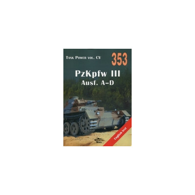 353 PzKpfw III Ausf. A-D Tank Power vol. CV
