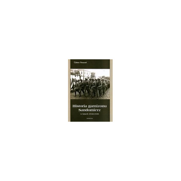 Historia garnizonu Sandomierz w latach 1918-1939