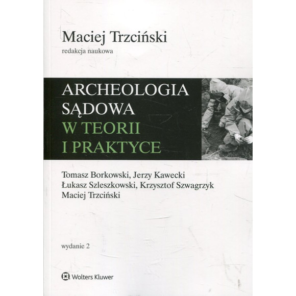 Archeologia sądowa w teorii i praktyce