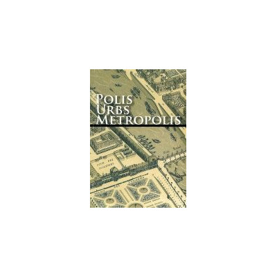 Polis - Urbs - Metropolis