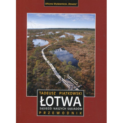Łotwa. Sąsiedzi naszych sąsiadów - przewodnik