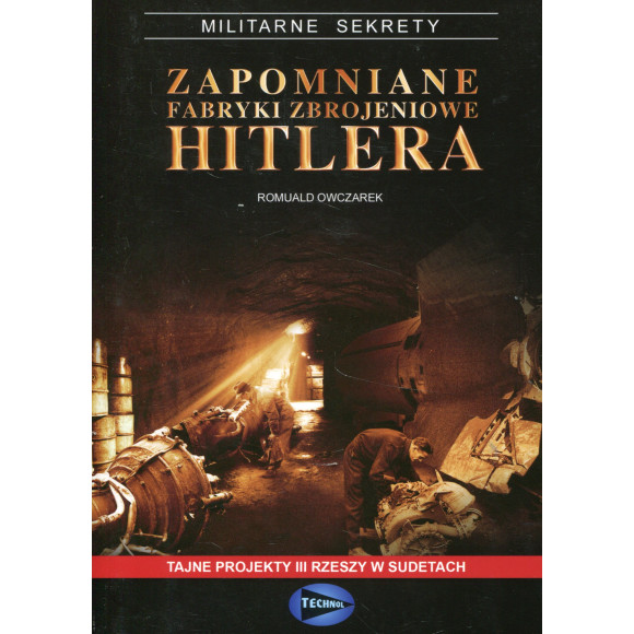 Zapomniane fabryki zbrojeniowe Hitlera