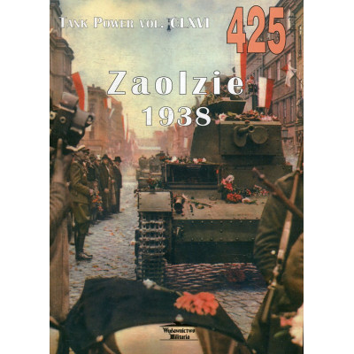 425 Zaolzie 1938 Tank Power vol. CLXVI