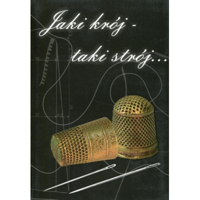 Jaki krój - taki strój...
