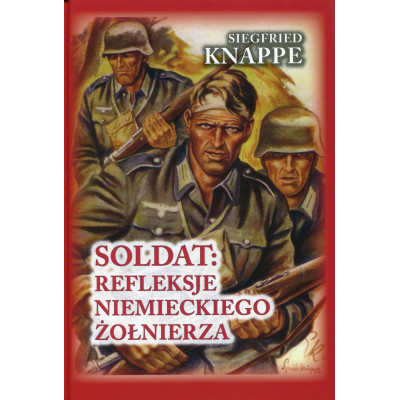 Soldat: Refleksje niemieckiego żołnierza