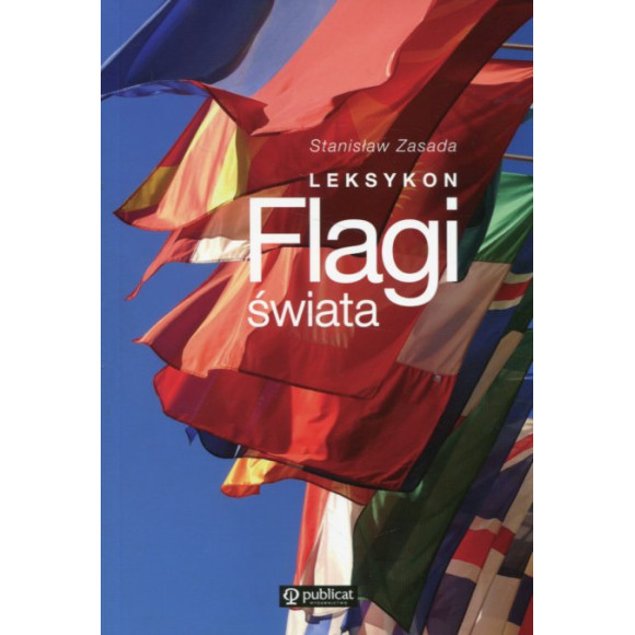Flagi świata Leksykon flag i państw świata