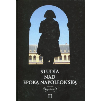 Studia nad epoką napoleońską Tom 2