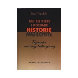 Jak się pisze i rozumie historię