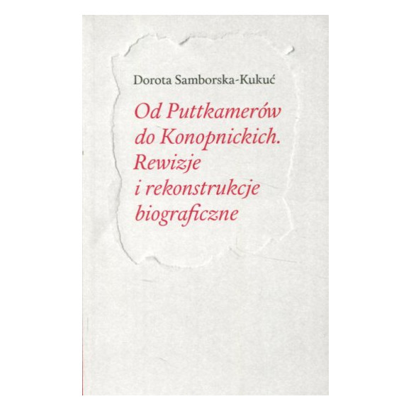 Od Puttkamerów do Konopnickich