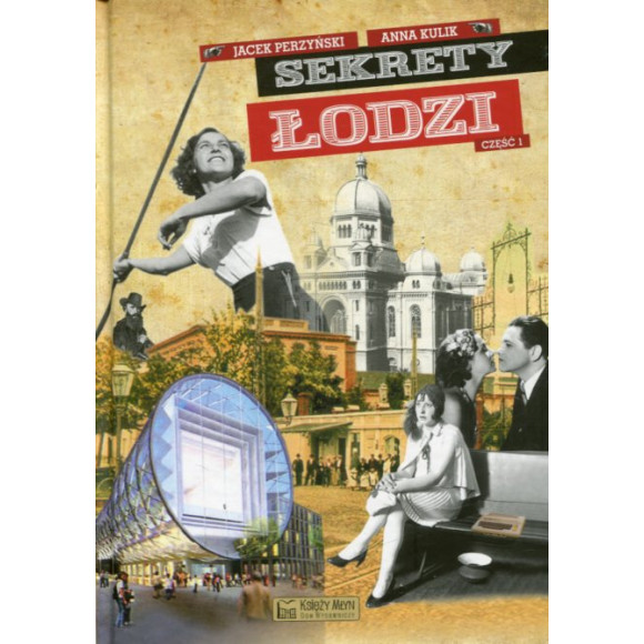 Sekrety Łodzi część 1