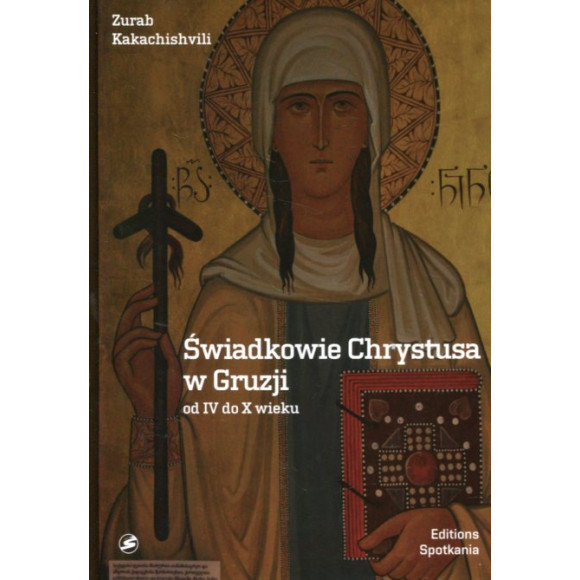 Świadkowie Chrystusa w Gruzji od IV do X wieku