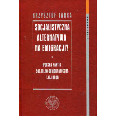 Socjalistyczna alternatywa na emigracji?