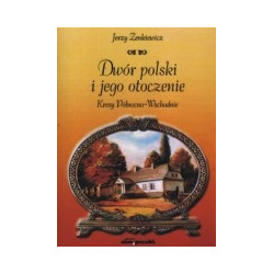 Dwór polski i jego otoczenie