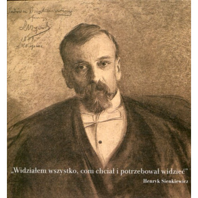 Widziałem wszystko, com chciał i potrzebował widzieć
