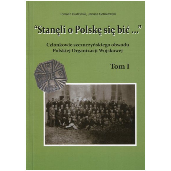Stanęli o Polskę się bić... tom I