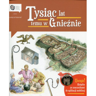 Tysiąc lat temu w Gnieźnie