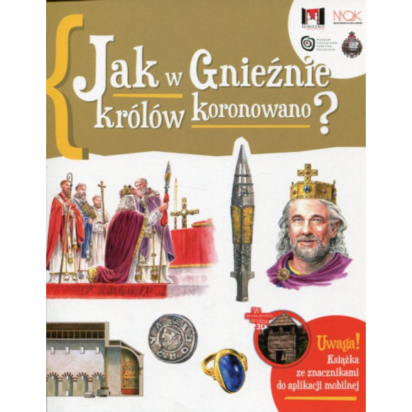 Jak w Gnieźnie królów koronowano?