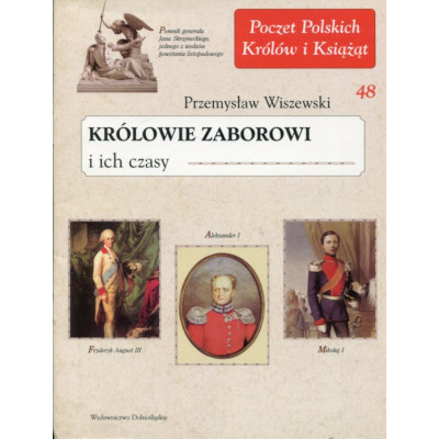 Królowie zaborowi i ich czasy