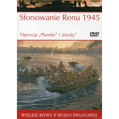 Sforsowanie Renu 1945 Operacje Plunder i Varsity
