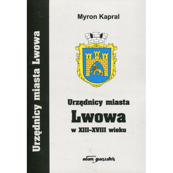 Urzędnicy miasta Lwowa w XIII-XVIII wieku