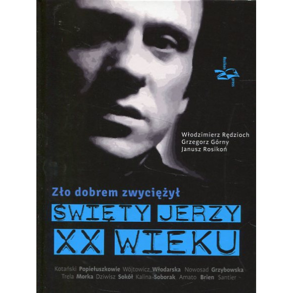 Zło dobrem zwyciężył. Święty Jerzy XX wieku