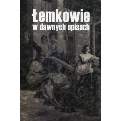 Łemkowie w dawnych opisach