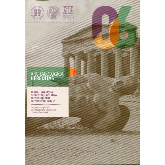 Teoria i praktyka prezentacji reliktów archeologiczno-architektonicznych