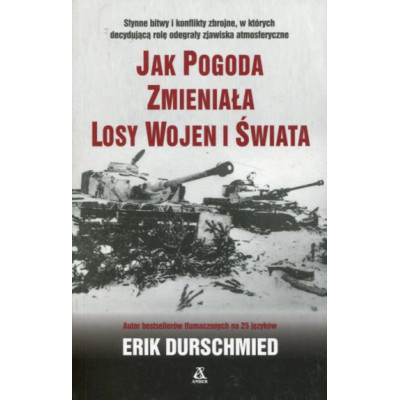 Jak pogoda zmieniała losy wojen i świata