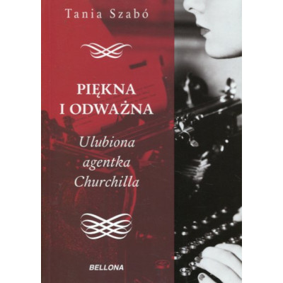 Piękna i odważna Ulubiona agentka Churchilla