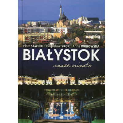 Białystok nasze miasto