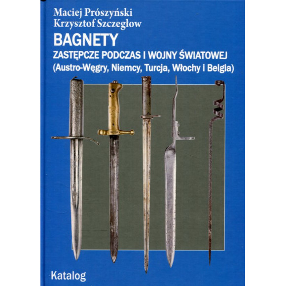 Bagnety zastępcze podczas I wojny światowej. Katalog