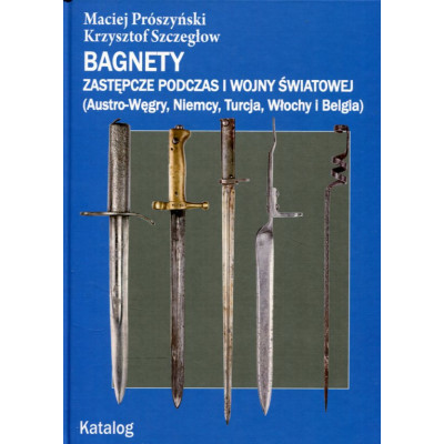 Bagnety zastępcze podczas I wojny światowej. Katalog