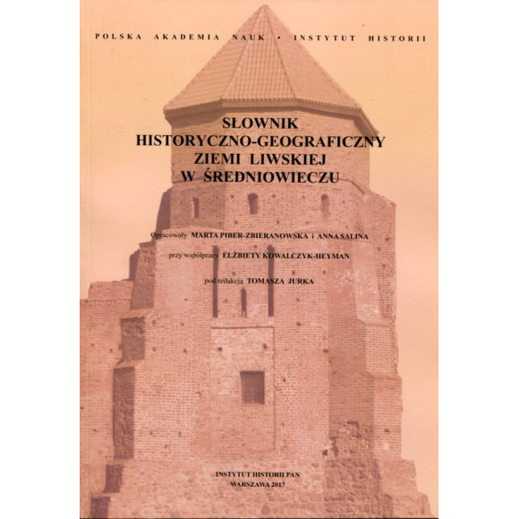 Słownik historyczno-geograficzny ziemi liwskiej w średniowieczu