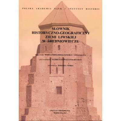 Słownik historyczno-geograficzny ziemi liwskiej w średniowieczu