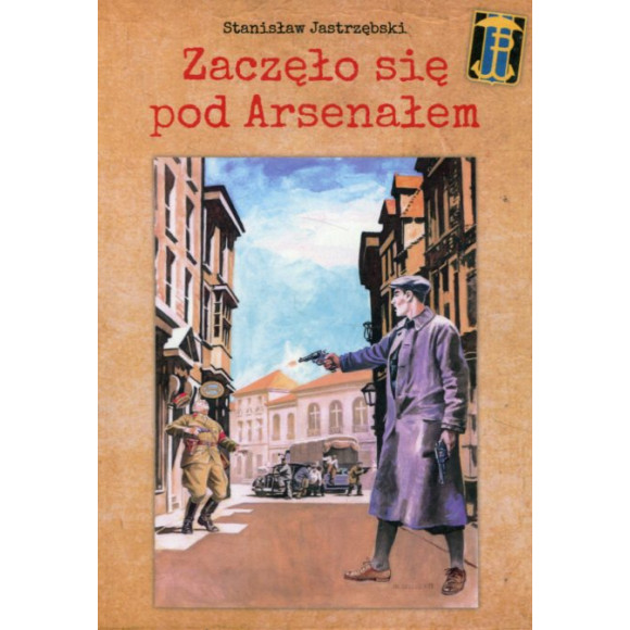 Zaczęło się pod Arsenałem