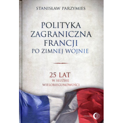 Polityka zagraniczna Francji po zimnej wojnie
