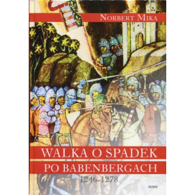 Walka o spadek po Babenbergach 1246-1278