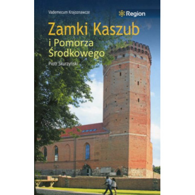 Zamki Kaszub i Pomorza Środkowego